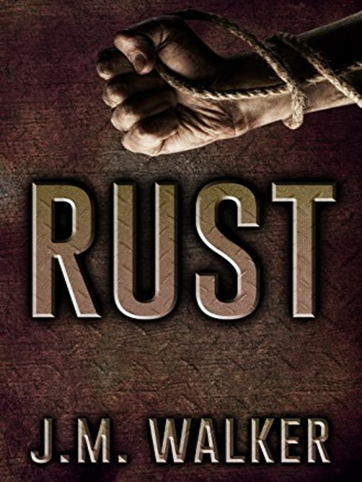 Title details for Rust by J.M. Walker - Available